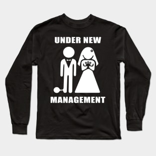 Under New Management Long Sleeve T-Shirt